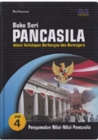 Image of Buku Seri Pancasila Dalam Kehidupan Berbangsa dan Bernegara :  Pengamalan Nilai-Nilai Pancasila Jilid 4