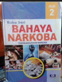 Image of Buku bahaya Narkoba Jilid 2 : Penyalahgunaan Narkoba