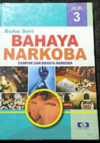 Image of Buku bahaya Narkoba Jilid 3 : Dampak Dan Bahaya Narkoba