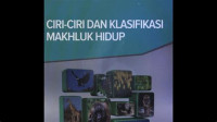 Image of Ciri-Ciri Dan Klasifikasi Makhluk Hidup ( Seri Olimpiade IPA Terpadu )