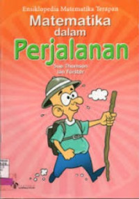 Image of ENSIKLOPEDIA MATEMATIKA TERAPAN : matematika dalam perjalanan