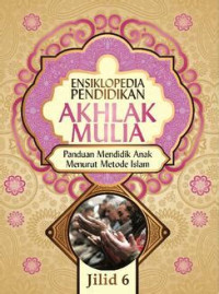 Image of Ensiklopedia Pendidikan Akhlak Mulia Jilid 6