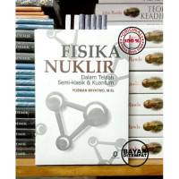 Image of Fisika Nuklir Dalam Telaah Semi-Kelasik & Kuantum
